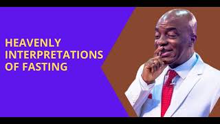 BISHOP OYEDEPO TEACHING | HEAVENLY INTERPRETATIONS OF FASTING | BIBLE STUDY