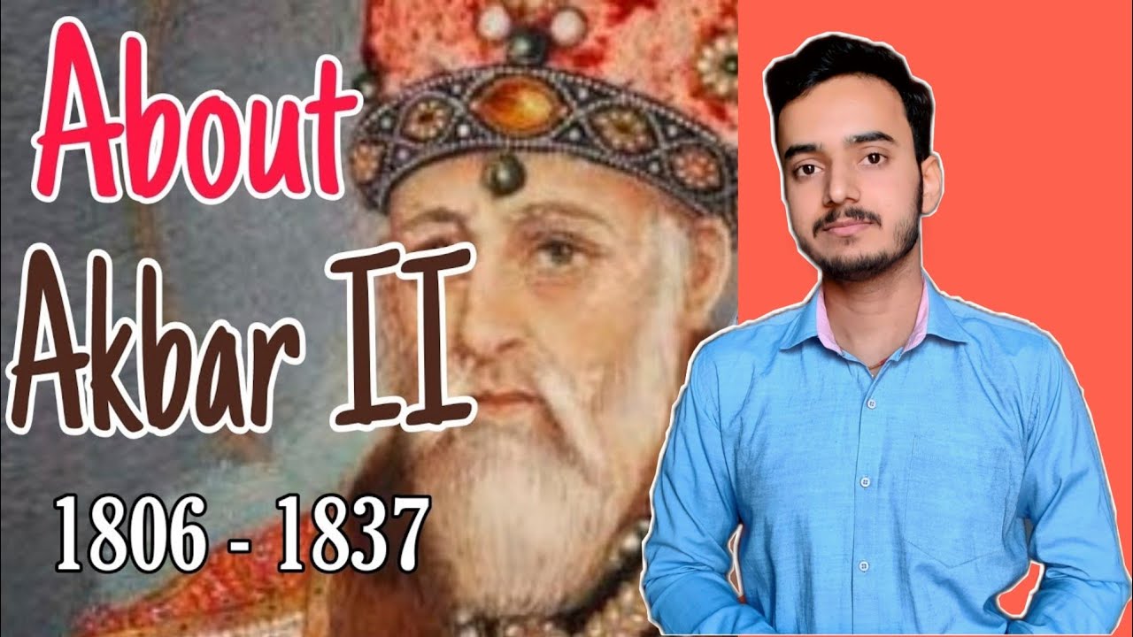 Biography Of Akbar II | Mughal Emperor | Indian History | #Akbar # ...