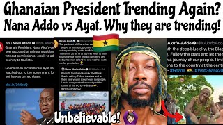 Ghanaian President Trending Again? Nana Addo vs Ayat | This is why they are trending! 🇬🇭