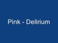 P!nk - Delirium (LYRICS)