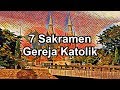 7 Sakramen Gereja Katolik