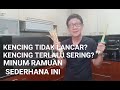 RAMUAN ALAMI SUPER SEDERHANA SUPAYA KENCING LANCAR, ANTI PROSTAT.