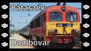 Vonatozás: Bátaszék - Dombóvár 2023.07.22