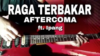 Raga Terbakar - Aftercoma - guitar cover