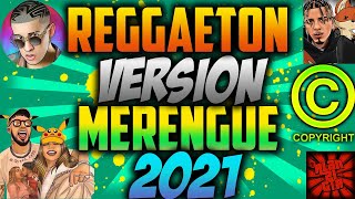 REGGAETON VERSIÓN MERENGUE 2021