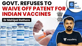 Government rules out IP waiver for Indian Vaccines l Can waiving off Patent increase production?
