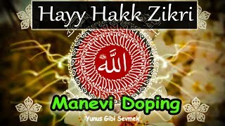 Hayy Hakk zikri | Manevi doping | Dhikr Hayy Haqq