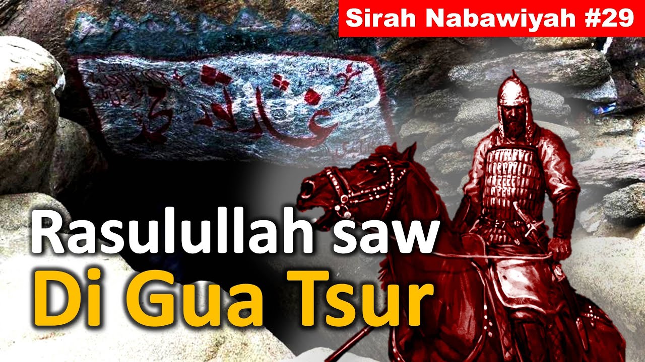 Selamatnya Nabi Muhammad Dan Abu Bakar Di Gua Tsur | Sirah Nabawiyah ...