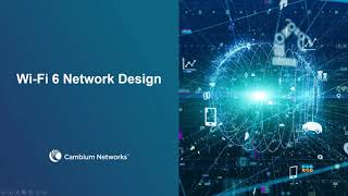 Webinar: Wi-Fi 6  Enterprise Network Design