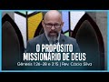 O propósito missionário de Deus (Gênesis 1:26-28 e 2:15) | Rev. Cácio Silva