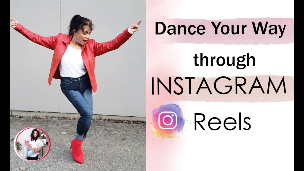 How To Create Captivating Instagram Dance Reels Youtube