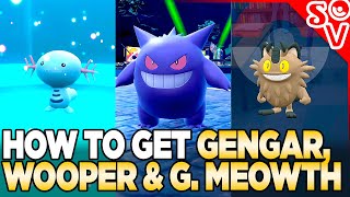 How to Get Trade-Free Gengar, Galarian Meowth \u0026 Wooper in Pokemon Scarlet and Violet