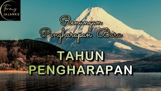 TAHUN PENGHARAPAN - Renungan Pengharapan Baru - Channel Terang Jalanku 2025