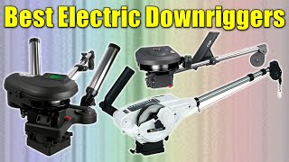 Electric Downriggers : 5 Best Electric Downriggers Reviews