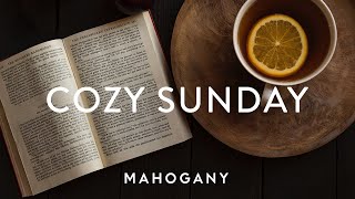 Cozy Sunday ☕️ Chill Indie Folk Compilation | Mahogany Playlists