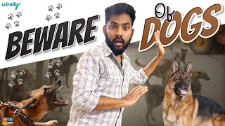 Beware Of Dogs || Wirally Originals || Tamada Media