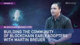 Building The Community of Blockchain Early Adopters | Martin Breuer | BBH#10