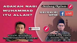 Adakah Nabi Muhammad Itu Allah? Dialog Suhaini Mohammad SiHulk vs Ust Noor Deros