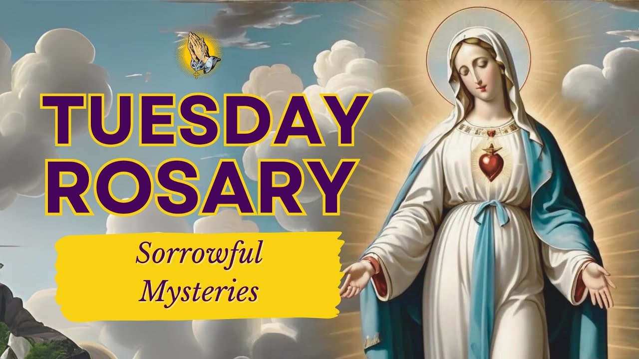 Tuesday Friday Holy Rosary Sorrowful Mysteries Youtube