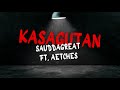 SAUDDAGREAT - KASAGUTAN Ft. Aetches [PROD BY Mr. Beats]