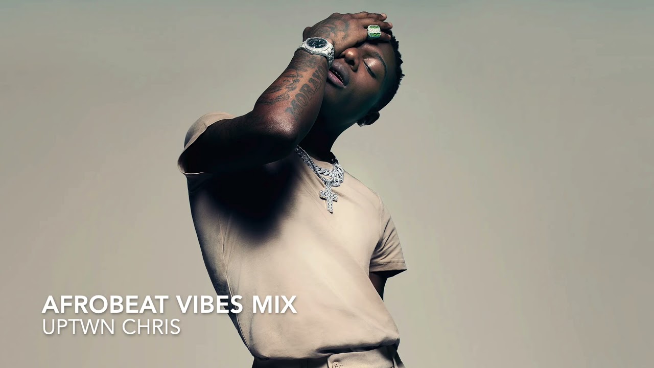 Afrobeat Vibes Mix Wizkid Tems Rema Joeboy Davido Wande Coal