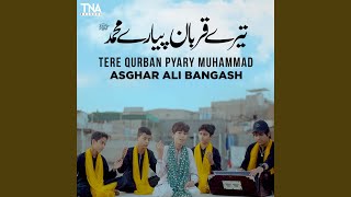Tere Qurban Pyary Muhammad