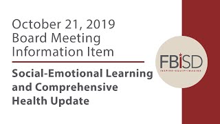 Board Meeting Information Item Social-Emotional Learning and Comprehensive Health Update