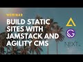 Build static sites with JAMstack and Agility CMS (Webinar)