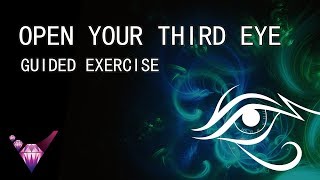 Open Your Third Eye - Guided Exercise w/ Binaural Beats