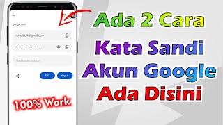 Cara Melihat Sandi Akun Google Yang Sudah Logout