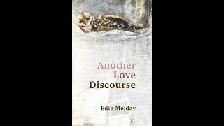 Edie Meidav presents "Another Love Discourse," with Claire Messud
