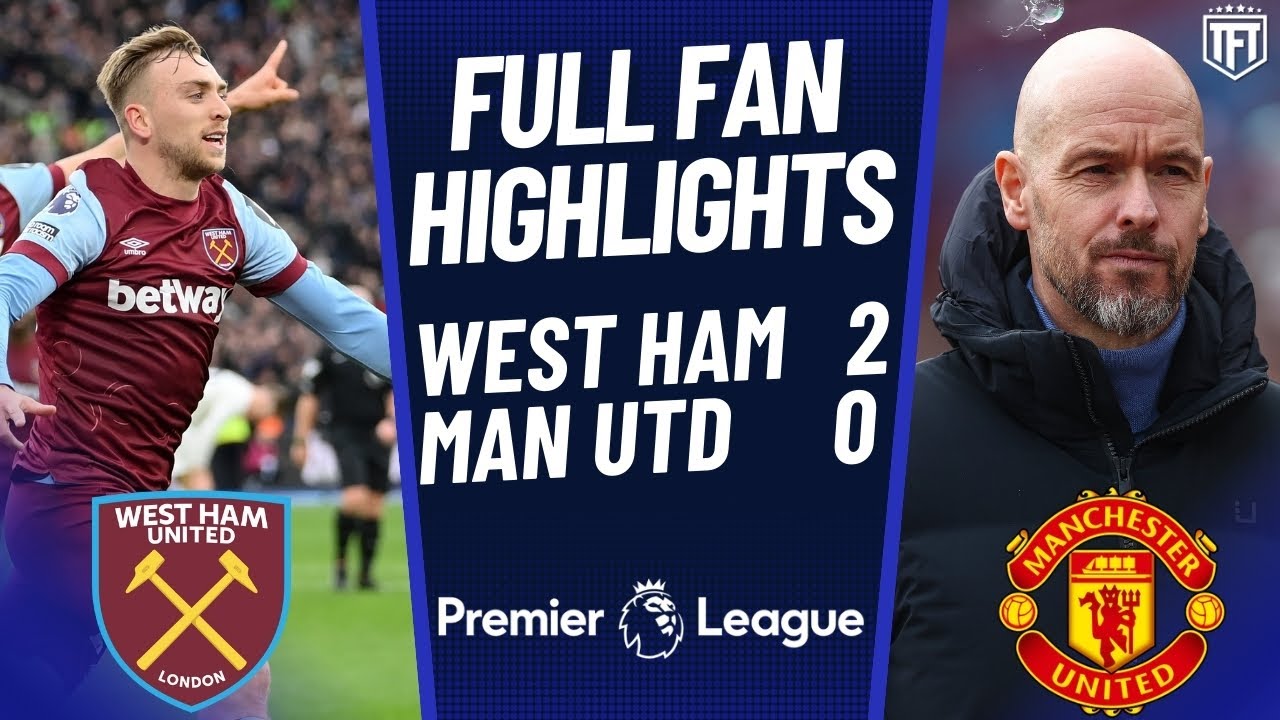 SACK TEN HAG! United BATTERED! West Ham 2-0 Manchester United ...