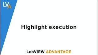 How to use Highlight Execution - LabVIEW