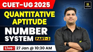 CUET UG 2025 General Test Quantitative Aptitude - Number System - 3 | Munfed Sir