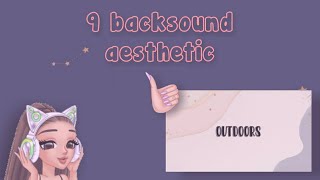 9 backsound aesthetic 🎶