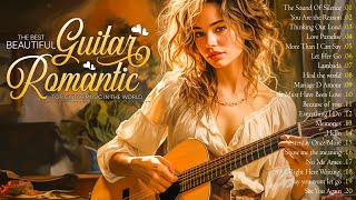Timeless Romantic Guitar Music 🎼 Romantic Guitar Melodies to Help You Relax and Heal Your Wounds