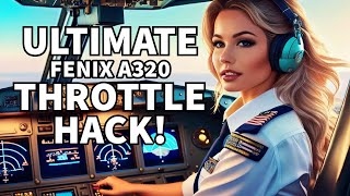 Master Your Fenix Throttle Setup in MSFS 2024!