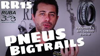 CARACTERÍSTICAS DOS PNEUS PARA BIGTRAILS - VAI VIAJAR? ( #RR15 )