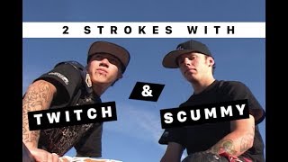 2 Strokes with Twitch & Scummy (2000)