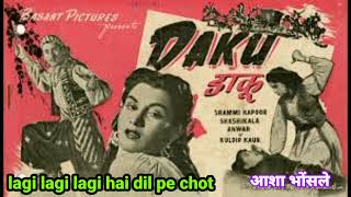 Lagi Lagi Lagi hai Dil Pe Chot Full Song Asha Bhosle Daaku Movie