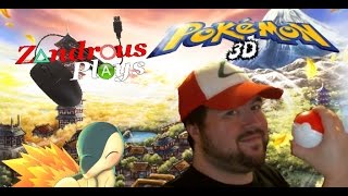 Zandrous Plays - Pokemon 3D