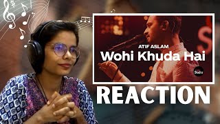 Reaction on Wohi Khuda Hai | Coke Studio Season 12 | My Thoughts on Atif Aslam