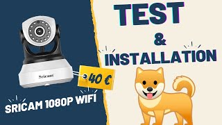 SRICAM 1080P WIFI (SP017) - TEST & INSTALLATION - MEILLEURE CAMERA SURVEILLANCE CHIEN-CHAT? pas cher