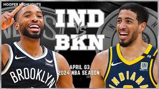 Indiana Pacers vs Brooklyn Nets  Game Highlights | Apr 3 | 2024 NBA Season