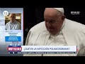 ¿papa francisco puede morir pronto infección que padece es complicada alerta experto