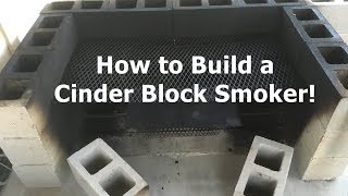How to Build a Cinder Block Smoker