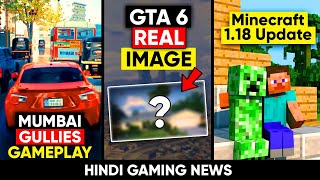 Mumbai Gullies Two Games & Gameplay, GTA 6 Real Image, Minecraft 1.18 Release Date, BGMI lite | GN77