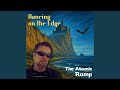 Dancing on the Edge