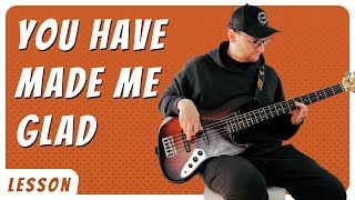 You Have Made Me Glad Bass Lesson - Charity Gayle - NOTE FOR NOTE