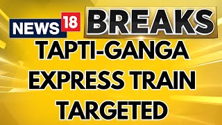 Tapti Ganga Express Train Carrying Maha Kumbh Devotees To Prayagraj Attacked | Maha Kumbh | News18